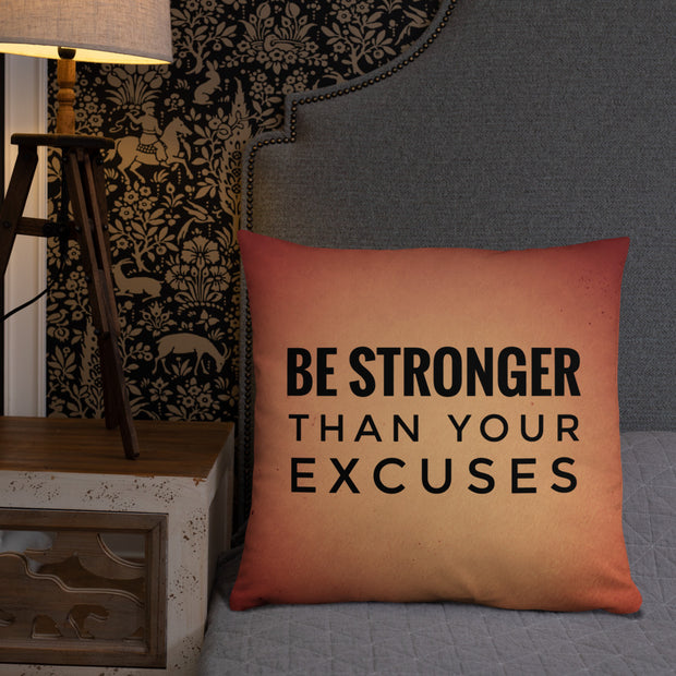 Double Face Design Be Stronger That Your Excuses Pillow