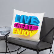Double Face Design Create Live Enjoy Pillow