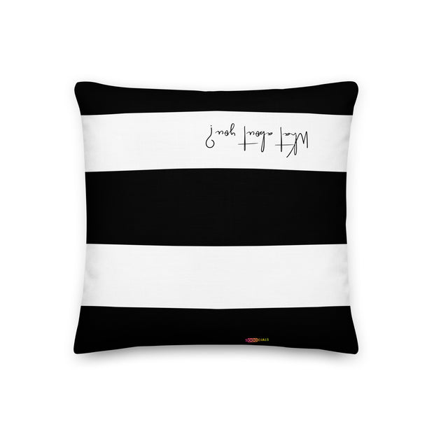 "What about you?" Black & White Stripes English Design Pillow