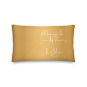 "Whatever you do, never stop dreaming" Golden Pillow