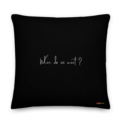 "When do we meet?" Black & White English Design Pillow